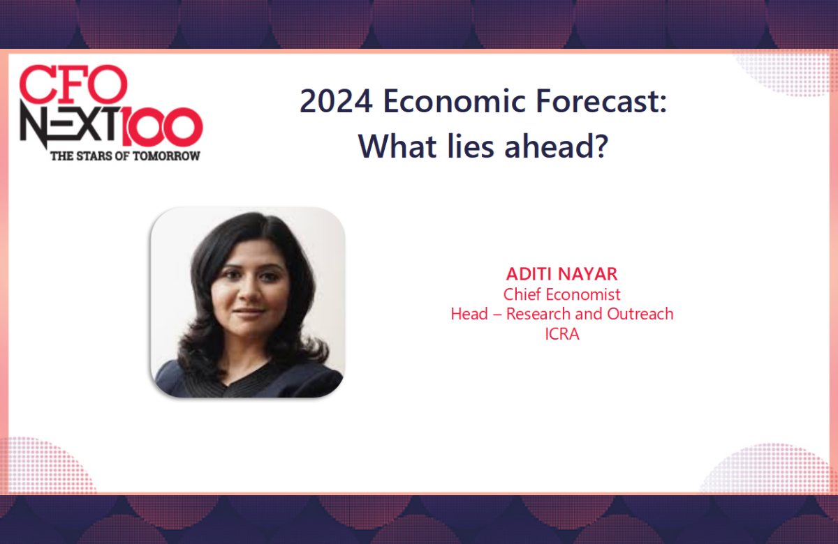 CFONEXT100 2023: Key highlights from 2024 Economic Forecast by Economist Aditi Nayar
